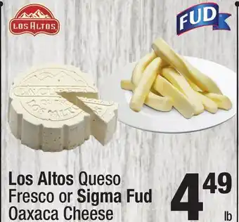 Super King Markets Fud los altos queso fresco or sigma fud oaxaca cheese offer