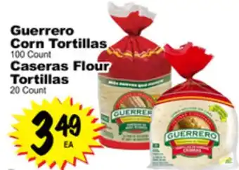 Superior Grocers Guerrero corn tortillas 100 count caseras flour tortillas 20 count offer