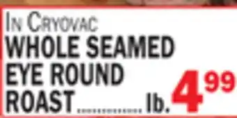 C Town Whole seamed eye round roast offer