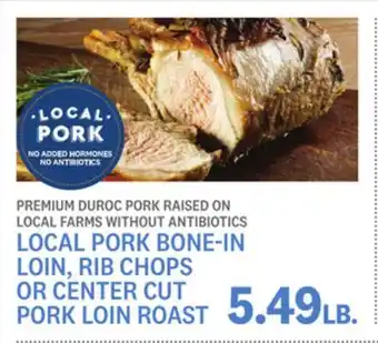 Kings Food Markets Local pork bone-in loin, rib chops or center cut pork loin roast offer