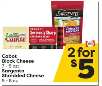 Weis Markets Cabot block cheese 7-8 oz sargento shredded cheese 5-8 oz offer