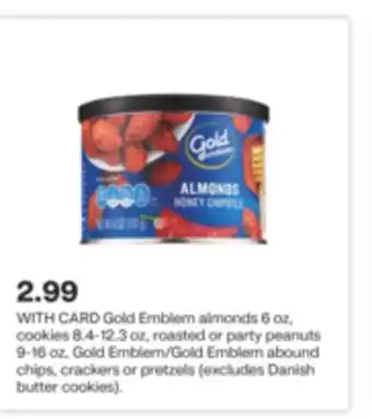 CVS Gold emblem almonds 6 oz, cookies 8.4-12.3 oz, roasted or party peanuts 9-16 oz, gold emblem/gold emblem abound chips, cracke offer