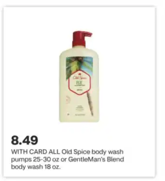 CVS All old spice body wash pumps 25-30 oz or gentleman's blend body wash 18 oz offer