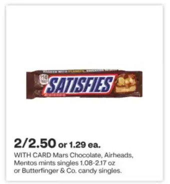 CVS Mars chocolate, airheads, mentos mints singles 1.08-2.17 oz or butterfinger & co. candy singles offer