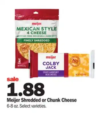 Meijer Meijer shredded or chunk cheese offer