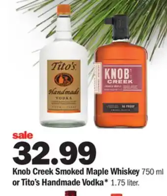 Meijer Knob creek smoked maple whiskey 750 ml or tito's handmade vodka* 1.75 liter offer