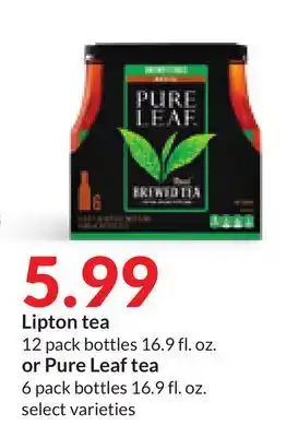 Hy-Vee Lipton tea 12 pack bottles 16.9 fl. oz. or pure leaf tea 6 pack bottles 16.9 fl. oz offer