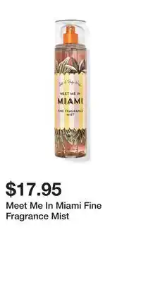 Bath & Body Works Meet me in miami fine fragrance mist offer