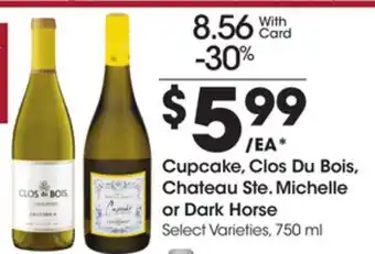 Ralphs Cupcake, clos du bois, chateau ste. michelle or dark horse offer