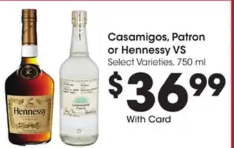 Ralphs Casamigos, patron or hennessy vs offer