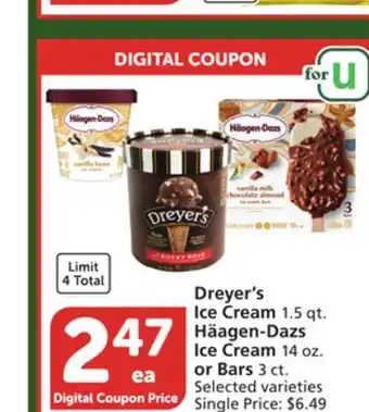 Vons Dreyer's ice cream 1.5 qt. häagen-dazs ice cream 14 oz. or bars 3 ct offer