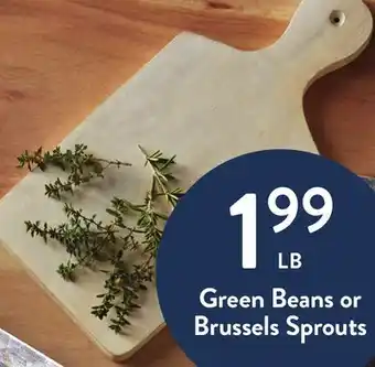 Fresh Thyme Green beans or brussels sprouts offer