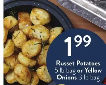Fresh Thyme Russet potatoes 5 lb bag or yellow onions 3 lb bag offer