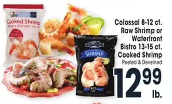 Jewel-Osco Colossal 8-12 ct. raw shrimp or waterfront bistro 13-15 ct. cooked shrimp offer