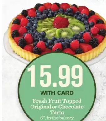 Mariano's Fresh fruit topped original or chocolate tarts offer