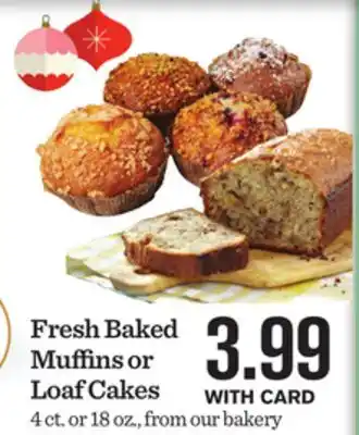 Mariano's Fresh baked muffins or loaf cakes offer