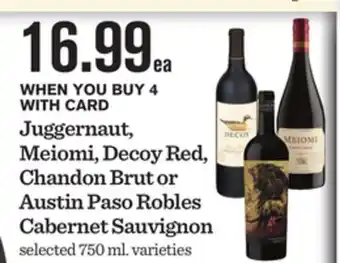 Mariano's Juggernaut, meiomi, decoy red, chandon brut or austin paso robles cabernet sauvignon offer