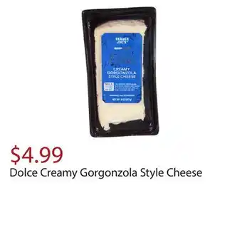 Trader Joe's Dolce creamy gorgonzola style cheese offer
