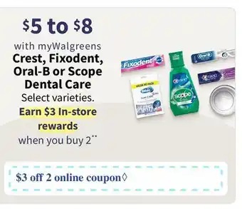 Walgreens Crest, fixodent, oral-b or scope dental care offer
