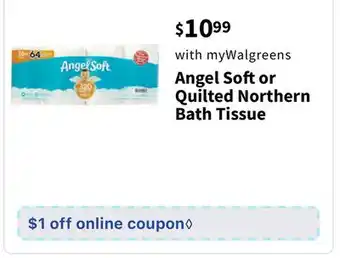 Walgreens Angel soft or quilted northern bath tissue offer