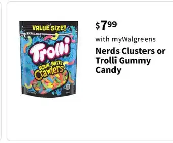 Walgreens Nerds clusters or trolli gummy candy offer
