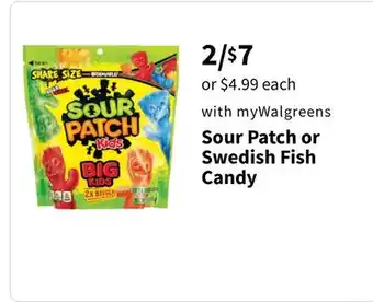 Walgreens Sour patch or swedish fish candy offer