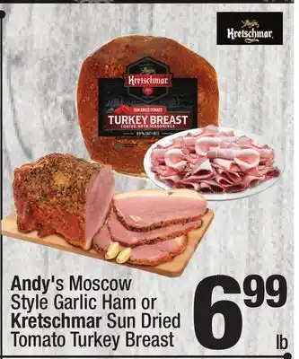 Super King Markets Andy's moscow style garlic ham or kretschmar sun dried tomato turkey breast offer