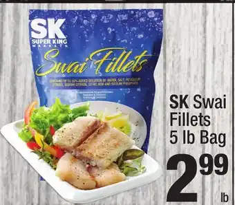 Super King Markets Sk swai fillets offer