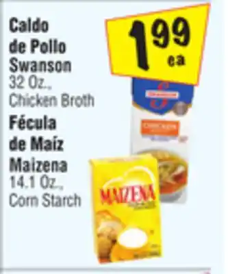 El Super Swanson 32 oz., chicken broth maizena 14.1 oz., corn starch offer