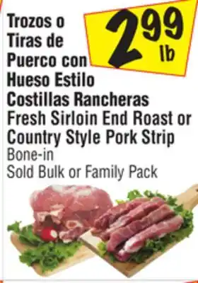 El Super Fresh sirloin end roast or country style pork strip offer