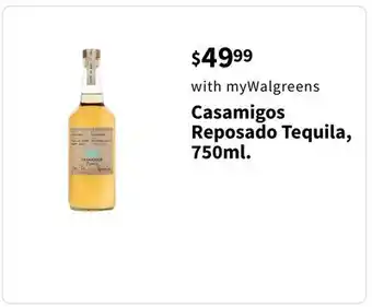 Walgreens Casamigos reposado tequila, 750ml offer