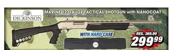 Big 5 Dickinson Marine 12-gauge Tactical Shotgun With Nanocoat offer