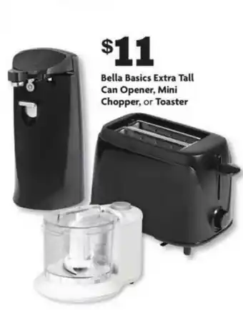 Family Dollar Bella Basics Extra Tall Can Opener Mini Chopper Or Toaster offer