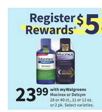 Walgreens Mucinex Or Delsym Select Varieties offer