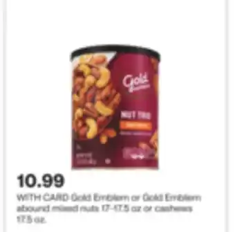 CVS Gold emblem or gold emblem abound mixed nuts 17-17.5 oz or cashews 17.5 oz offer