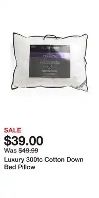TJ Maxx Luxury 300tc cotton down bed pillow offer