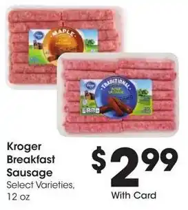 Kroger Kroger Breakfast Sausage Select Varieties, 12 oz offer