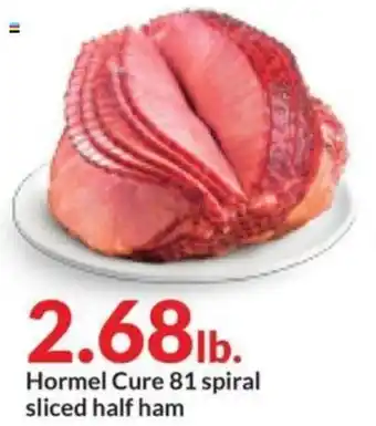 Hy-Vee Hormel Cure 81 spiral sliced half ham offer
