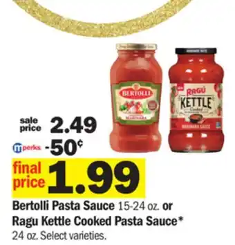 Meijer Bertolli pasta sauce 15-24 oz. or ragu kettle cooked pasta sauce* 24 oz offer