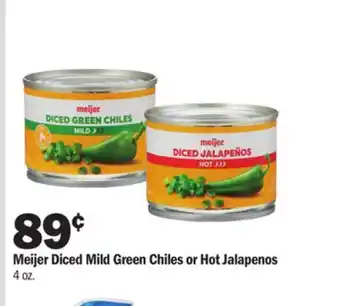 Meijer Meijer diced mild green chiles or hot jalapenos offer