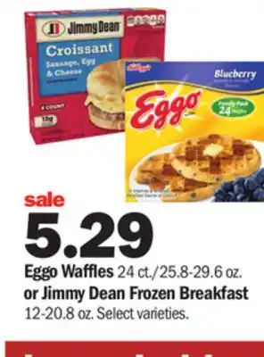 Meijer Eggo waffles 24 ct./25.8-29.6 oz. or jimmy dean frozen breakfast 12-20.8 oz offer