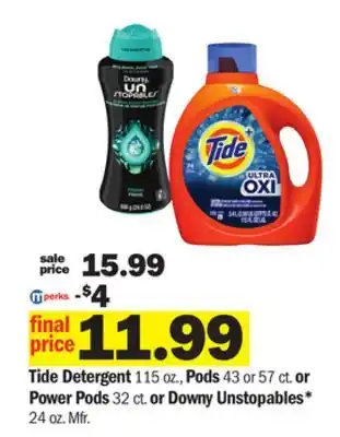 Meijer Tide detergent 115 oz., pods 43 or 57 ct. or power pods 32 ct. or downy unstopables* 24 oz offer