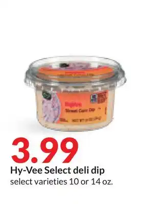 Hy-Vee Hy-vee select deli dip offer