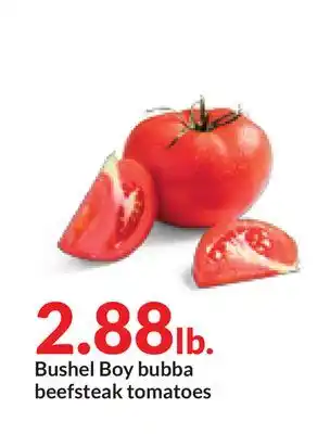 Hy-Vee Bushel boy bubba beefsteak tomatoes offer