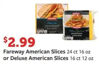 Fareway Fareway American Slices offer