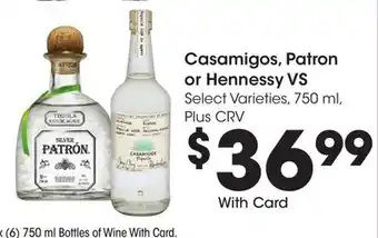 Ralphs Casamigos, patron or hennessy vs offer