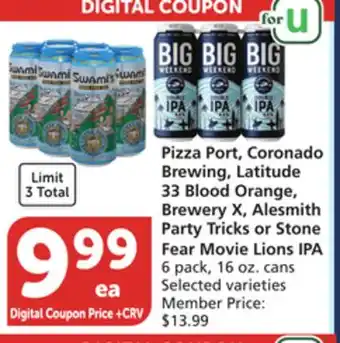 Albertsons Pizza port, coronado brewing, latitude 33 blood orange, brewery x, alesmith party tricks or stone fear movie lions ipa offer