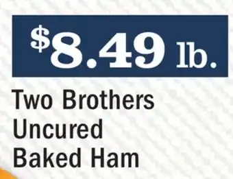 Heinen's Two brothers uncured baked ham offer