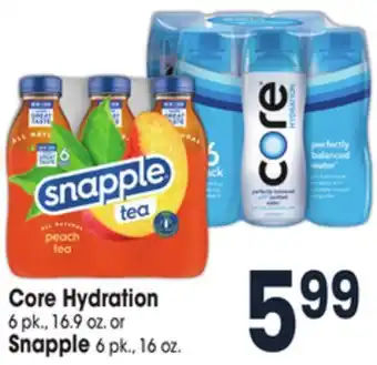 Jewel-Osco Core hydration 6 pk., 16.9 oz. or snapple 6 pk., 16 oz offer
