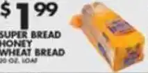Pioneer Supermarkets Super Bread Honey Wheat Bread offer